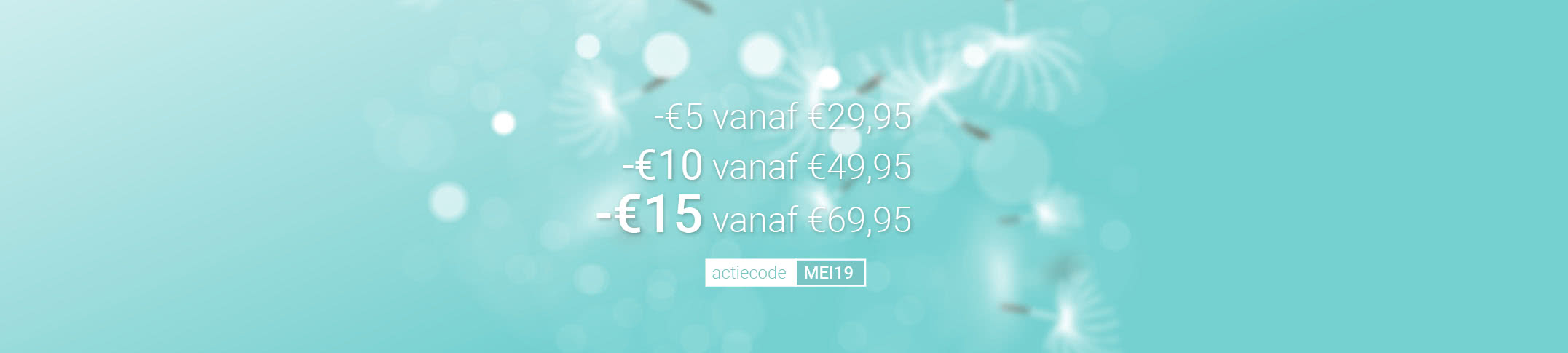 Tot €15 korting op jouw bestelling Tot €15 korting op jouw bestelling