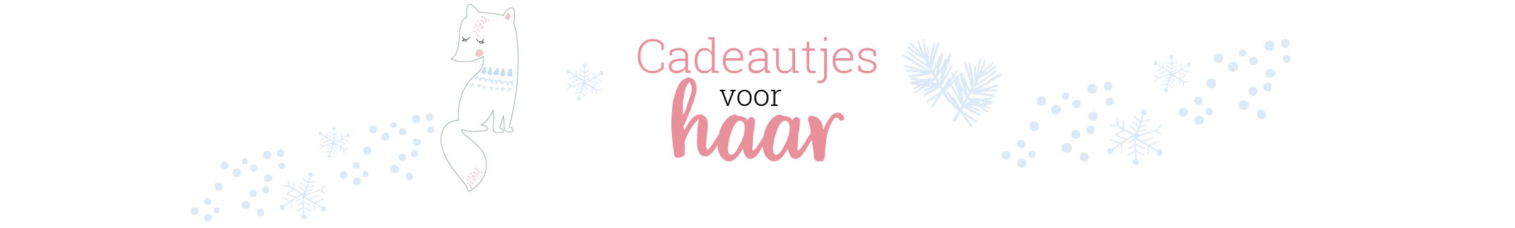 Kerstcadeaus voor haar Kerstcadeaus voor haar