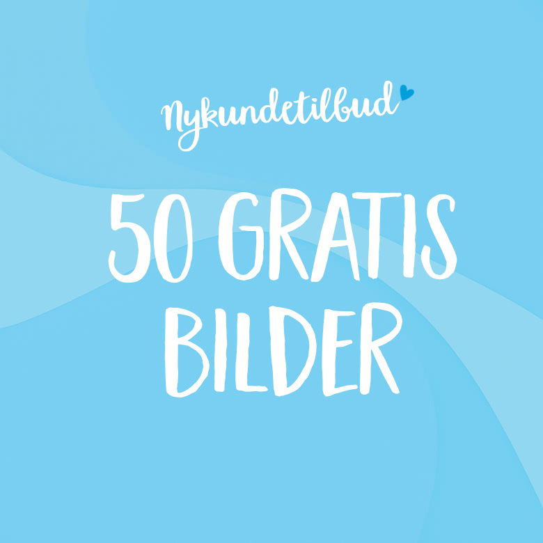 Ny kunde? Få 50 gratis bilder! Ny kunde? Få 50 gratis bilder!